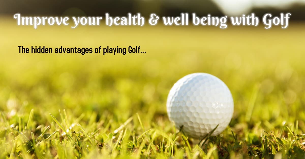 The advantages of playing Golf